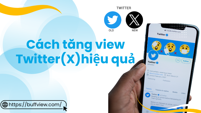 Hướng dẫn Buff view Twitter (X) thật