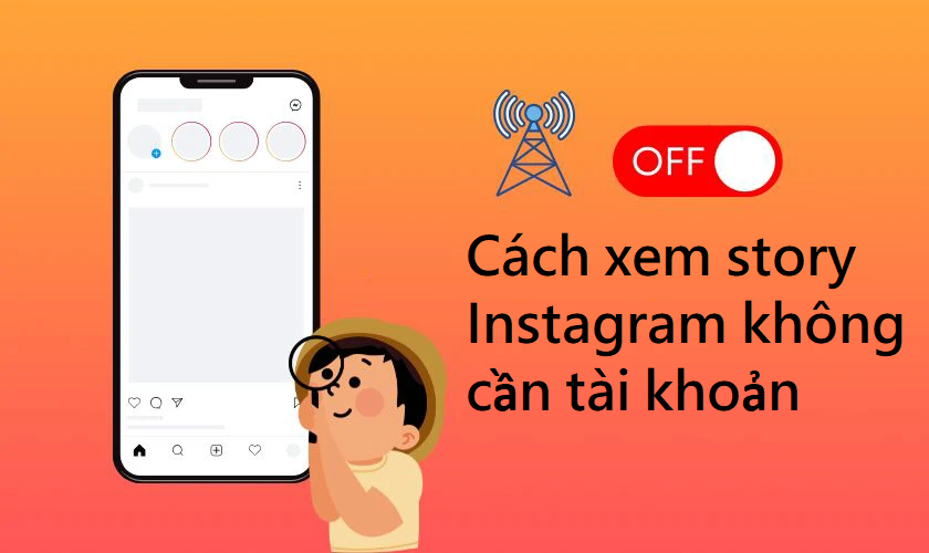 Cách xem story Instagram không cần tài khoản