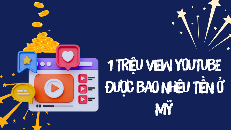 1 triệu view youtube được bao nhiêu tiền